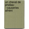 Un Cheval De Phidias: --Causeries Athéni door Victor Cherbuliez
