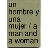 Un Hombre y una Mujer / A Man and a Woman door Corin Tellado