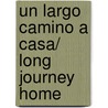 Un largo camino a casa/ Long Journey Home door Sharlene Maclaren