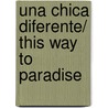Una chica diferente/ This Way to Paradise door Cathy Hopkings