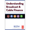 Understanding Broadcast and Cable Finance by Walter McDowell