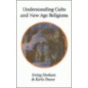 Understanding Cults And New Age Religions by Karla Poewe