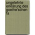 Ungelehrte Erklärung Des Goethe'Schen Fa
