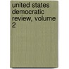 United States Democratic Review, Volume 2 door Project Making Of Ameri