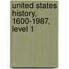 United States History, 1600-1987, Level 1 door Onbekend