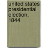 United States Presidential Election, 1844 door Onbekend