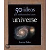 Universe-50 Ideas You Really Need to Know by Joanne Baker
