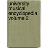 University Musical Encyclopedia, Volume 2 door Anonymous Anonymous