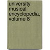 University Musical Encyclopedia, Volume 8 by Unknown