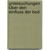 Untersuchungen Über Den Einfluss Der Bod by Theobald Berg