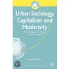 Urban Sociology, Capitalism And Modernity door Professor Michael Savage