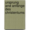 Ursprung And Anfänge Des Christentums door Eduard Meyer