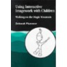 Using Interactive Imagework with Children door Deborah Plummer