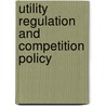 Utility Regulation And Competition Policy door Colin Robinson
