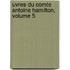 Uvres Du Comte Antoine Hamilton, Volume 5