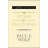 Varied Images The Stories Of Paul F. Wolf door Paul F. Wolf