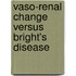 Vaso-Renal Change Versus Bright's Disease