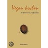 Vegan kochen für Schlemmer und Genießer door Stefan Welebny
