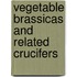 Vegetable Brassicas and Related Crucifers