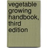 Vegetable Growing Handbook, Third Edition door Walter E. Splittstoesser