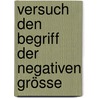 Versuch Den Begriff Der Negativen Grösse door Immanual Kant