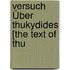 Versuch Über Thukydides [The Text Of Thu