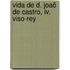 Vida De D. Joaõ De Castro, Iv. Viso-Rey