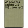 Vie Prive Des Anciens V. 2 1881, Volume 2 door R�N� Joseph M�Nard