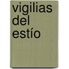 Vigilias Del Estío door Josï¿½ Zorrilla