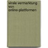 Virale Vermarktung von Online-Plattformen