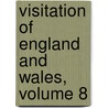 Visitation of England and Wales, Volume 8 door Joseph Jackson Howard