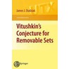 Vitushkin's Conjecture For Removable Sets door James J. Dudziak