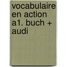 Vocabulaire En Action A1. Buch + Audi door Virginie Bazou