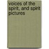 Voices of the Spirit, and Spirit Pictures