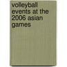 Volleyball Events at the 2006 Asian Games by Unknown