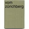 Vom Zürichberg by Johannes Scherr