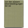 Von Den Aüssern Lebensbedingungen Der We by Carl Gustav Carus