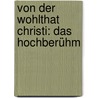 Von Der Wohlthat Christi: Das Hochberühm door Jr. Benedetto