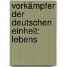 Vorkämpfer Der Deutschen Einheit: Lebens door Hans Blum