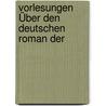 Vorlesungen Über Den Deutschen Roman Der door Friedrich Alexander Theodor Kreyssig