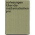 Vorlesungen Über Die Mathematischen Prin