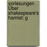 Vorlesungen Über Shakespeare's Hamlet: G door Karl Werder
