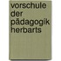 Vorschule Der Pädagogik Herbarts