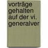 Vorträge Gehalten Auf Der Vi. Generalver door Gerhard Eberlein