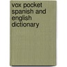 Vox Pocket Spanish and English Dictionary door Vox Vox