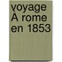 Voyage À Rome En 1853