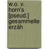 W.O. V. Horn's [Pseud.] Gesammelte Erzäh door Wilhelm Oertel