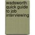 Wadsworth Quick Guide to Job Interviewing