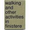 Walking And Other Activities In Finistere door Wendy Mewes