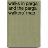 Walks In Parga And The Parga Walkers' Map by Lance Chilton